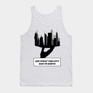 See What The City Has To Serve Tank Top